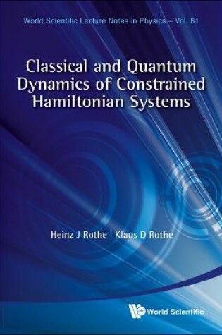 Cover of Classical And Quantum Dynamics Of Constrained Hamiltonian Systems