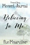 Book cover for Believing in Me