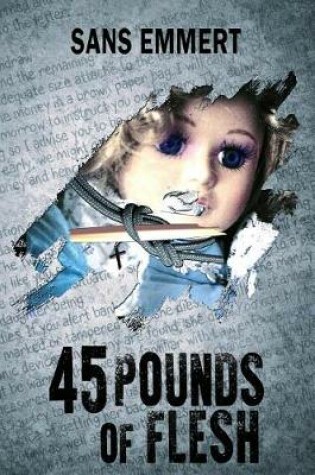 Cover of 45 Pounds of Flesh