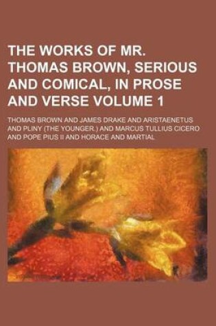 Cover of The Works of Mr. Thomas Brown, Serious and Comical, in Prose and Verse Volume 1