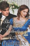 Book cover for The Loving Elizabeth Collection