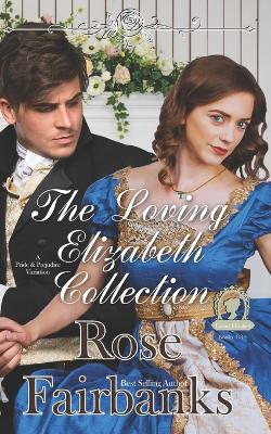 Book cover for The Loving Elizabeth Collection