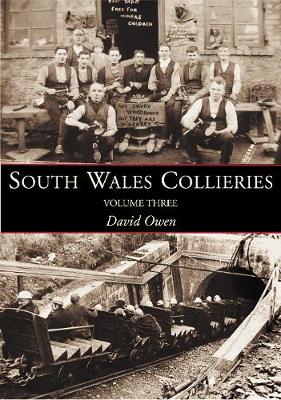 Book cover for South Wales Collieries Volume 3