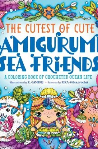 Cover of The Cutest of Cute Amigurumi Sea Friends