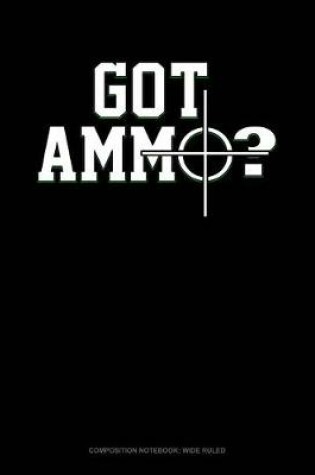 Cover of Got Ammo?