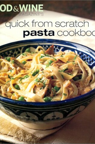 Cover of Quick from Scratch Pasta Cookbook