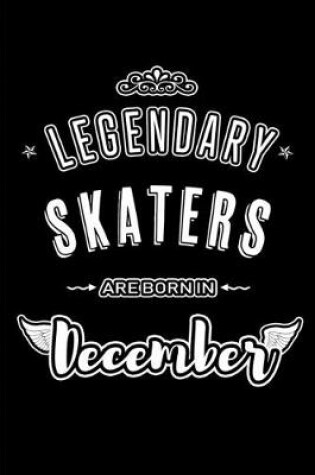 Cover of Legendary Skaters are born in December