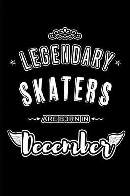 Book cover for Legendary Skaters are born in December