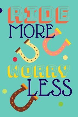 Book cover for Ride More Worry Less