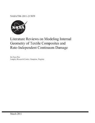 Book cover for Literature Reviews on Modeling Internal Geometry of Textile Composites and Rate-Independent Continuum Damage