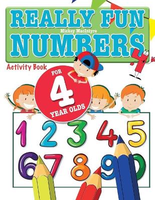 Book cover for Really Fun Numbers For 4 Year Olds