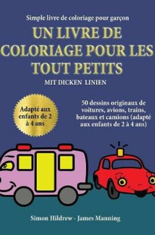 Cover of Simple livre de coloriage pour garçon