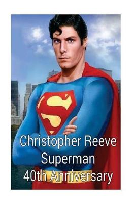 Book cover for Christopher Reeve - Superman 40th Anniversary