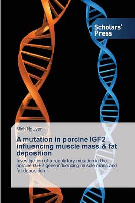 Book cover for A mutation in porcine IGF2 influencing muscle mass & fat deposition