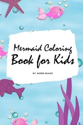 Book cover for Mermaid Coloring Book for Kids (Small Softcover Coloring Book for Children)