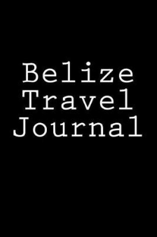 Cover of Belize Travel Journal