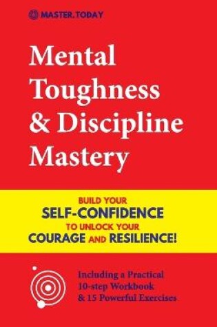 Cover of Mental Toughness & Discipline Mastery