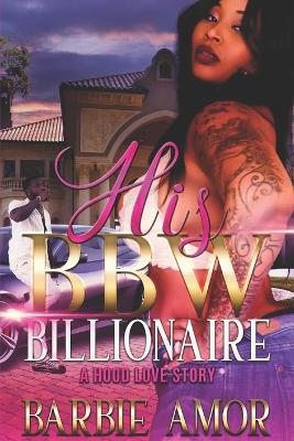 Book cover for His Bbw Billionaire