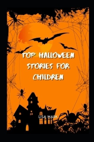 Cover of Top Halloween Stories For Children