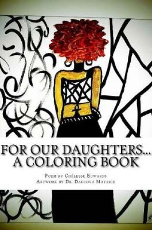 Cover of For our daughters... A coloring book!