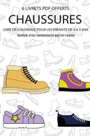 Cover of Livre de coloriage pour les enfants de 4 à 5 ans (Chaussures)