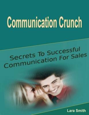 Book cover for Communication Crunch: Secrets to Successful Communication for Sales