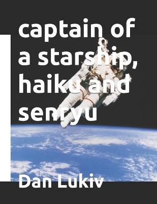 Book cover for captain of a starship, haiku and senryu