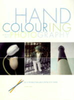 Book cover for Hand Colouring Black and White Photography