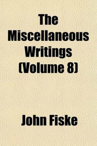 Cover of The Miscellaneous Writings (Volume 8)
