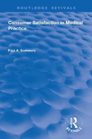 Cover of Consumer Satisfaction in Medical Practice