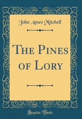 Book cover for The Pines of Lory (Classic Reprint)