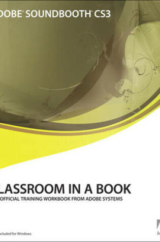 Cover of Adobe Soundbooth CS3 Classroom in a Book