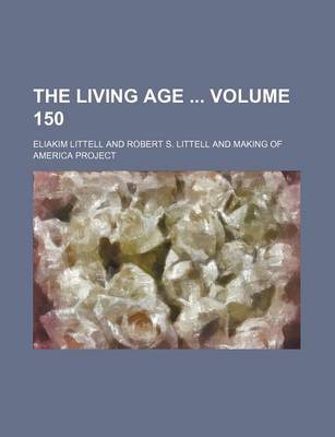 Book cover for The Living Age Volume 150