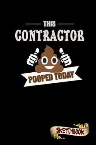 Cover of This Contractor Pooped Today