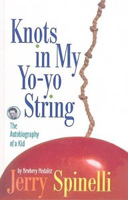 Cover of Knots in My Yo-Yo String