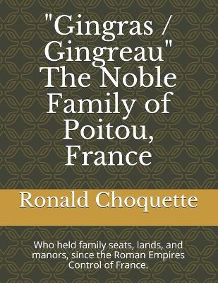 Book cover for "Gingras / Gingreau" The Noble Family of Poitou, France