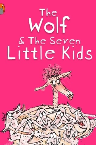 Cover of The Wolf And The Seven Little Kids