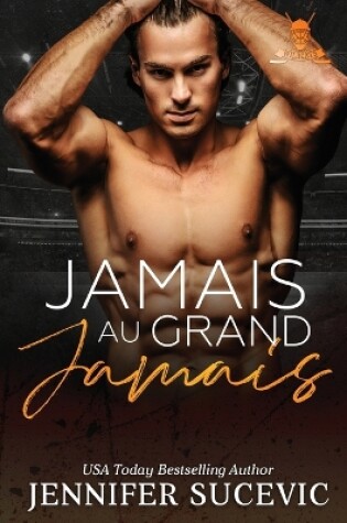 Cover of Jamais au grand jamais