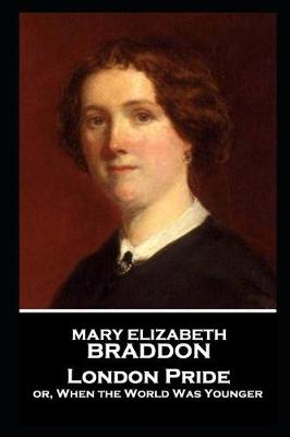 Book cover for Mary Elizabeth Braddon - London Pride