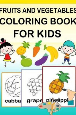 Cover of Fruits and Vegetables Coloring Book for Kids