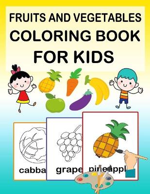 Book cover for Fruits and Vegetables Coloring Book for Kids