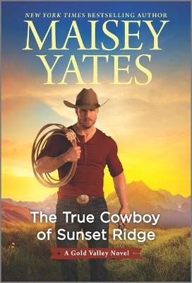 Cover of The True Cowboy of Sunset Ridge