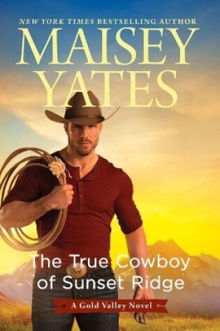 Cover of The True Cowboy of Sunset Ridge