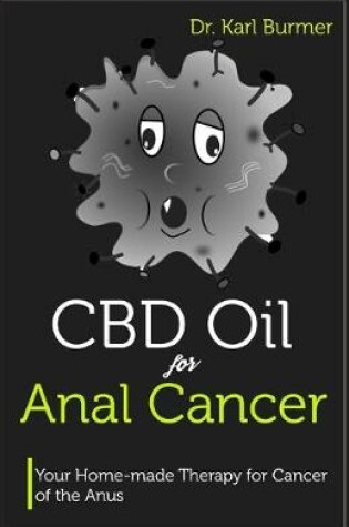 Cover of CBD Oil for Anal Cancer