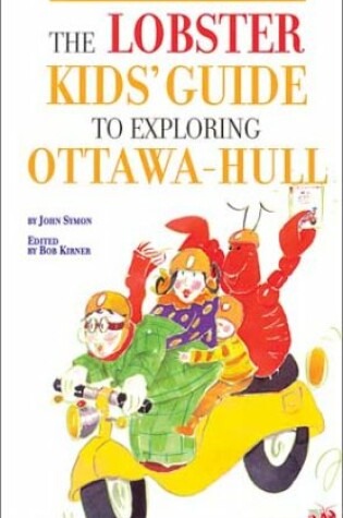 Cover of Lobster Kids Guide to Exploring Ottawahull