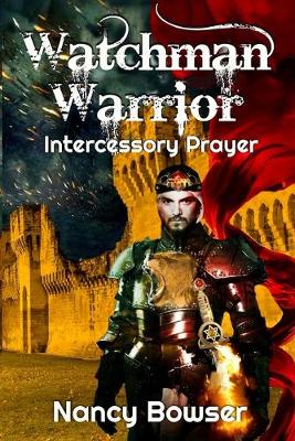Book cover for Watchman Warrior, Intercessory Prayer