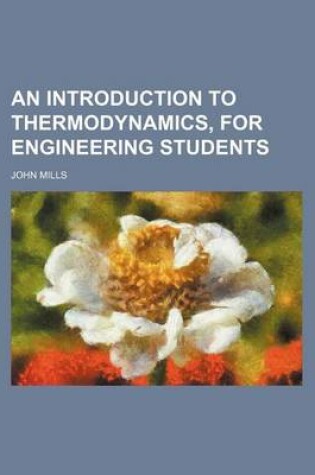 Cover of An Introduction to Thermodynamics, for Engineering Students