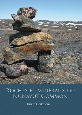 Cover of Roches et mineraux du Nunavut