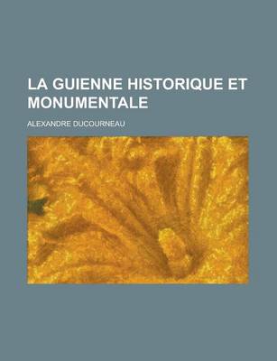 Book cover for La Guienne Historique Et Monumentale