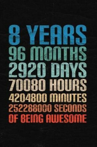Cover of 8 Years Of Being Awesome